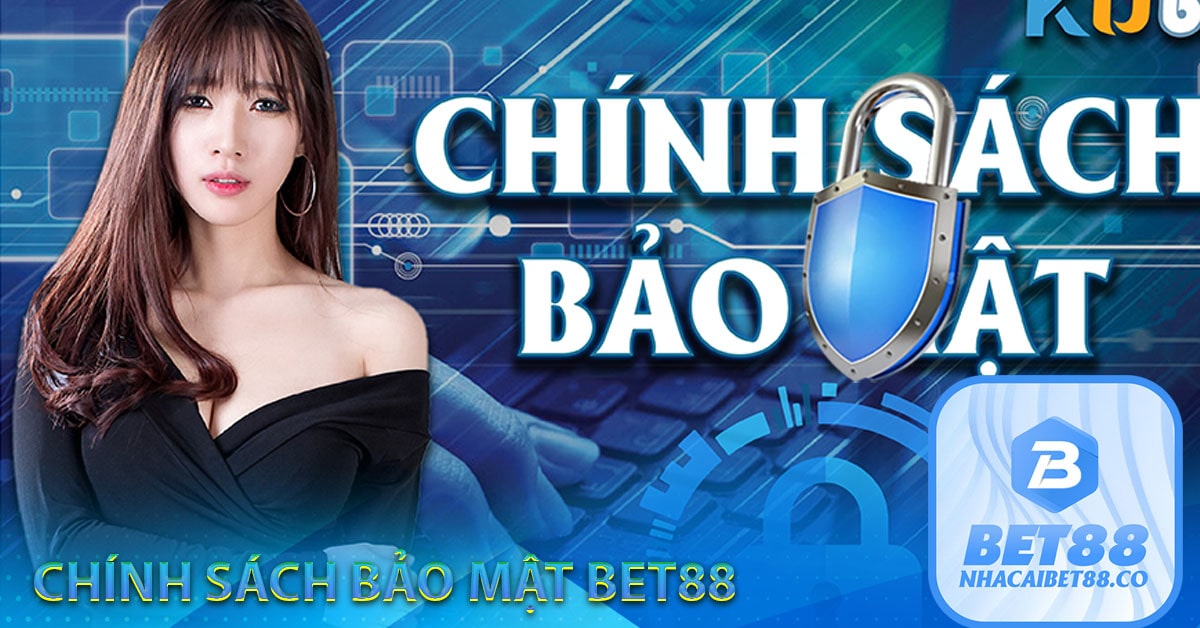 Chính sách bảo mật Bet88