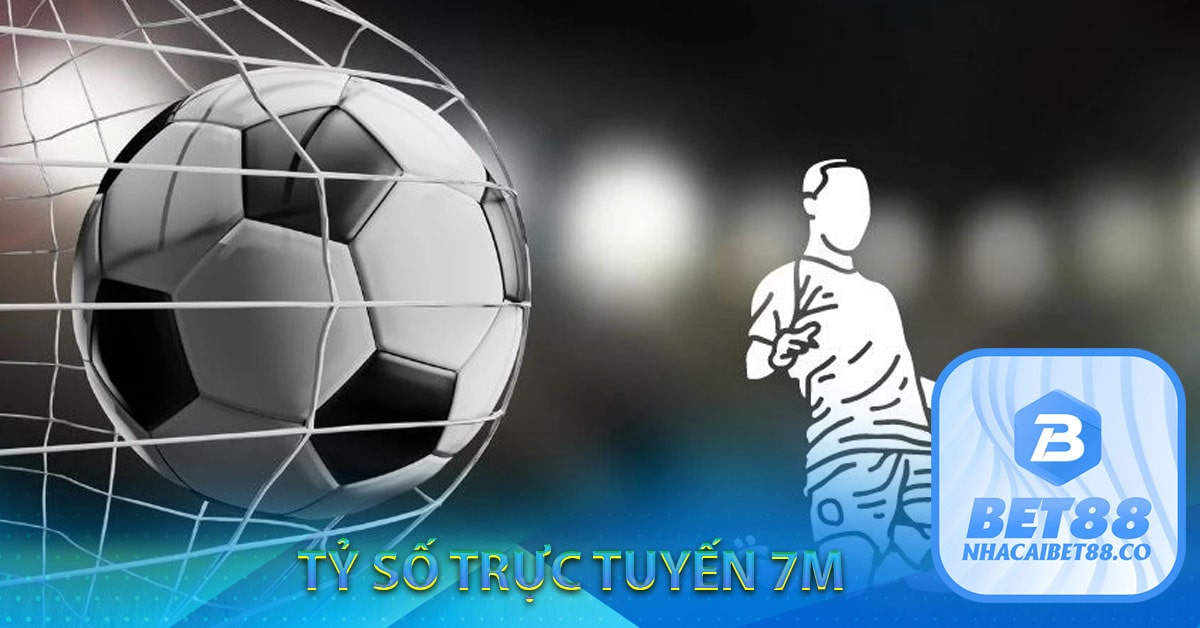 Tỷ số trực tuyến 7m