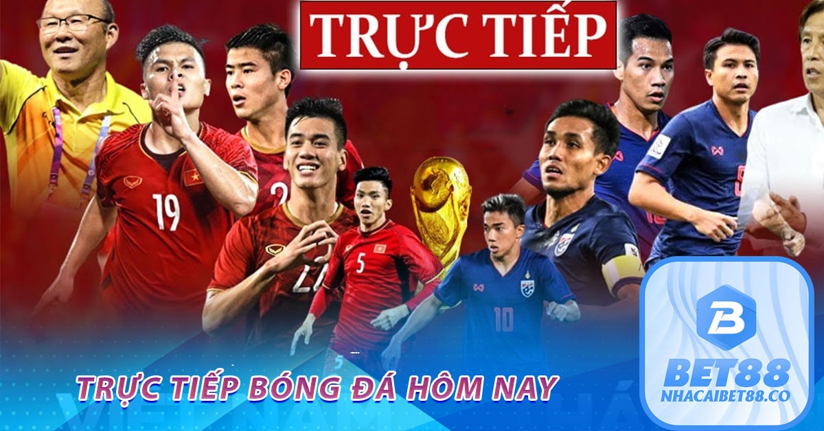 Trực tiếp bóng đá hôm nay