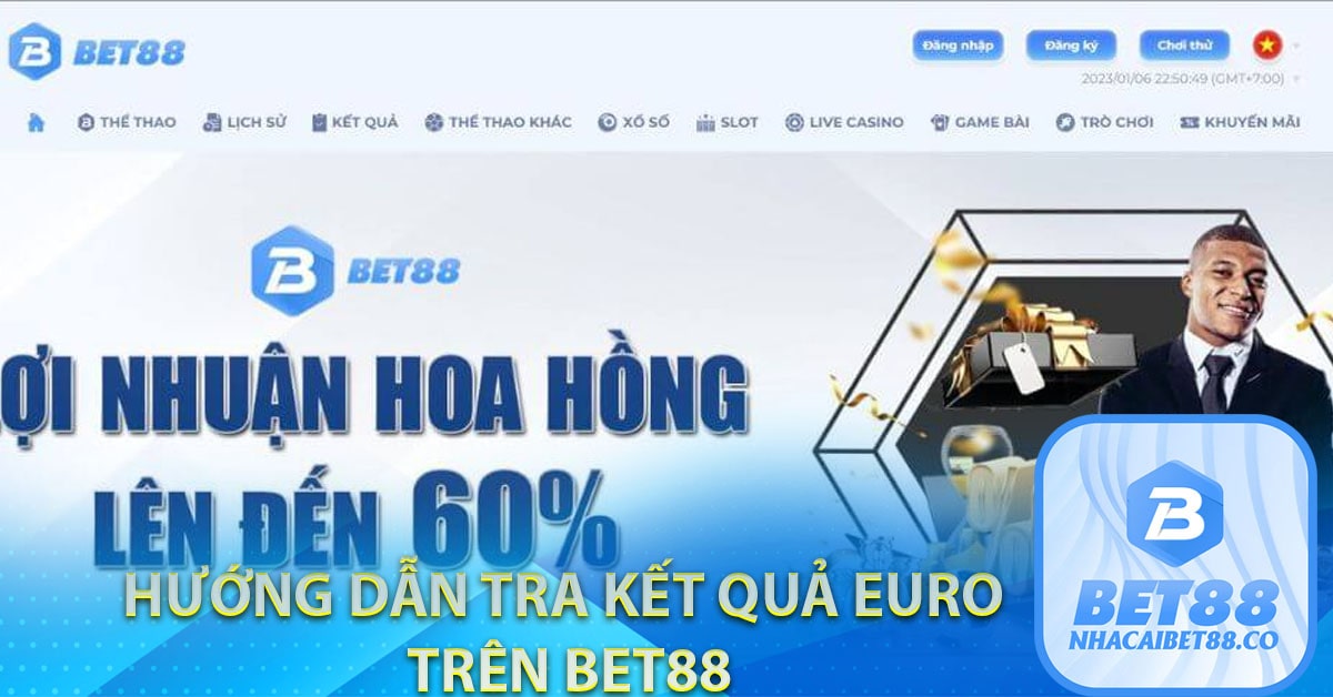 Hướng dẫn tra kết quả euro trên Bet88