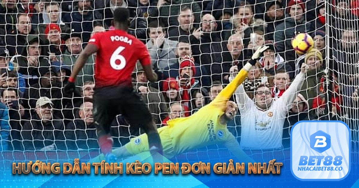 Hướng dẫn tính kèo pen đơn giản nhất