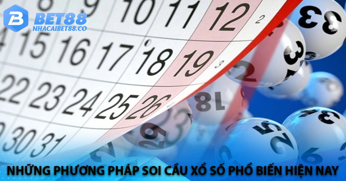 Những phương pháp soi cầu xổ số phổ biến hiện nay